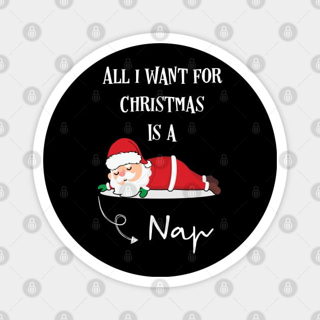 All I Want For Christmas Is A Nap Magnet by Yourfavshop600